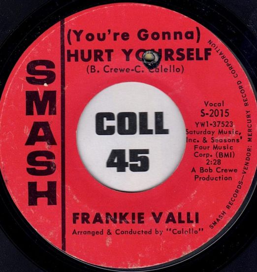 Frankie Valli / The Valli Boys  - (You're Gonna) Hurt Yourself b/w Night Hawk - Smash 7"