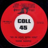 Hank Sample – So In Love With You b/w You’re Being Unfair To Me – Jay-Walking 7″
