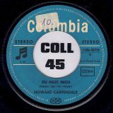 Howard Carpendale – Du Hast Mich b/w Das Schöne Mädchen Von Seite 1 – Columbia GER 7″