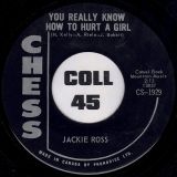 Jackie Ross – Dynamite Lovin’ b/w You Really Know How To Hurt A Girl – Chess CN 7″