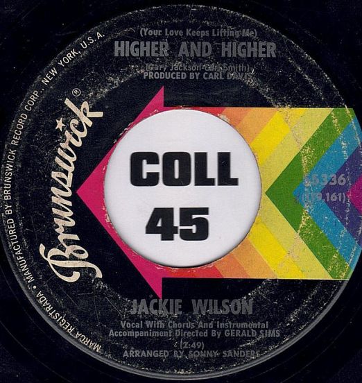 Jackie Wilson - (Your Love Keeps Lifting Me) Higher And Higher b/w I'm The One To Do It - Brunswick 7"