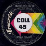 Jackie Wilson – (Your Love Keeps Lifting Me) Higher And Higher b/w I’m The One To Do It – Brunswick 7″