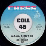 Jan Bradley – Mama Didn’t Lie b/w Lovers Like Me – Chess 7″