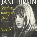 Jane Birkin Avec Serge Gainsbourg – Je T’aime… Moi Non Plus b/w Jane B. – Fontana GER 7″