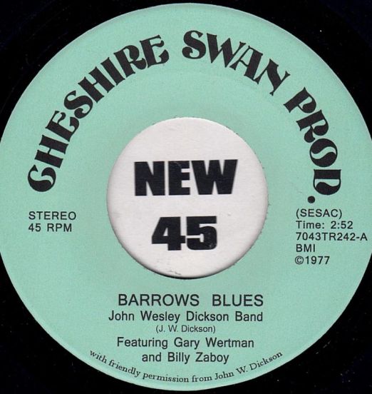John Wesley Dickson Band - Barrows Blues b/w High & Dry - Tramp GER 7"