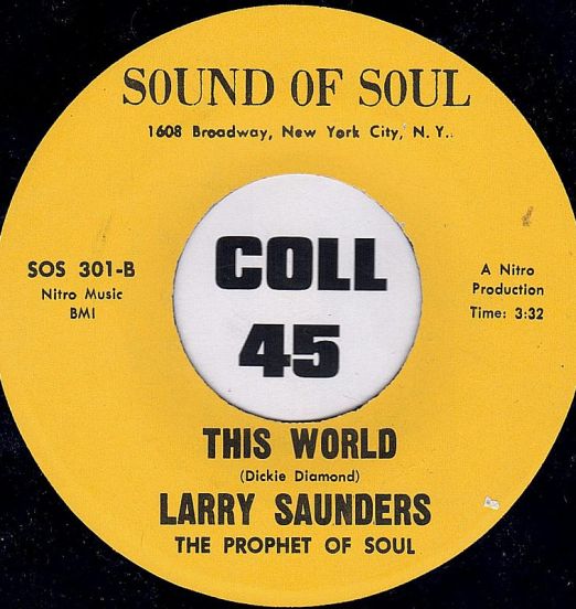 Larry Saunders - This World b/w Love I Haven't Found You Yet - Sound Of Soul 7"