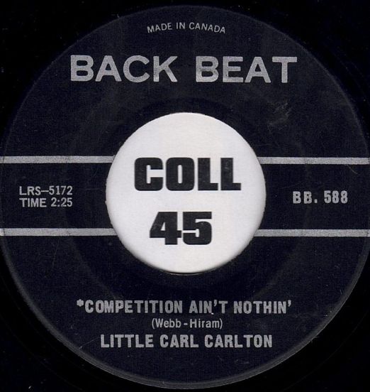 Little Carl Carlton - Competition Ain't Nothin' b/w Three Way Love - Back Beat CAN 7"