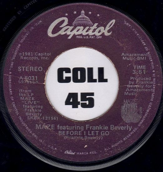 Maze Featuring Frankie Beverly - Before I Let Go b/w Joy & Pain - Capitol 7"