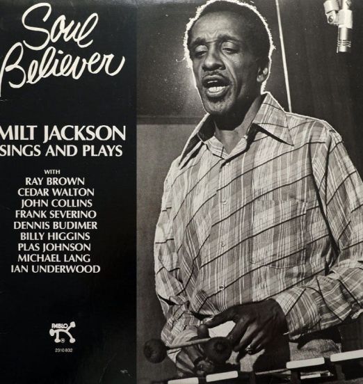 Milt Jackson - Soul Believer (Milt Jackson Sings And Plays) - Pablo LP