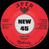 Nobody – I Saw You b/w Heaven’s Love – Athens Of The North Sc 7″