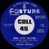 Nolan Strong – Mind Over Matter b/w Beside You – Fortune 7″