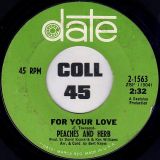 Peaches And Herb – I Need Your Love So Desperately b/w For Your Love – Date 7″