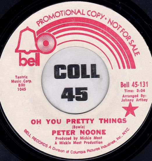 Peter Noone - Oh You Pretty Things b/w Because You're There - Bell DJ 7"