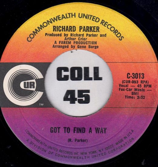 Richard Parker - Got To Find A Way b/w You're All I Need - Commonwealth United 7"