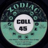 Ruby Andrews – You Made A Believer (Out Of Me) b/w Where Are You Gone – Zodiac 7″