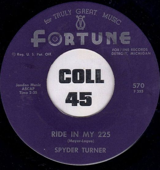Spyder Turner - Ride In My 225 b/w The Fortune Bravos - One Stop - Fortune 7"