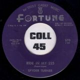 Spyder Turner – Ride In My 225 b/w The Fortune Bravos – One Stop – Fortune 7″