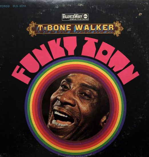 T-Bone Walker - Funky Town - Bluesway LP