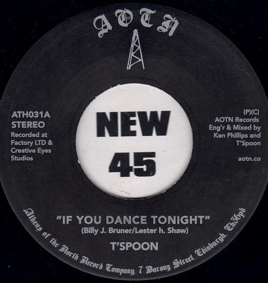 T'Spoon - If You Dance Tonight b/w Say Yea - Athens Of The North SC 7"