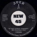 T’Spoon – If You Dance Tonight b/w Say Yea – Athens Of The North SC 7″