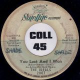 The Ideals – You Lost And I Won b/w You Hurt Me – Satellite 7″