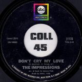 The Impressions – Sometimes I Wonder b/w Don’t Cry My Love – Abc 7″