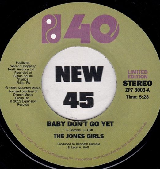 The Jones Girls - Baby Don't Go Yet b/w This Feeling's Killing Me - PIR UK 7"