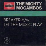The Mighty Mocambos – Breaker b/w Let The Music Play (Live) – Mocambo GER 7″