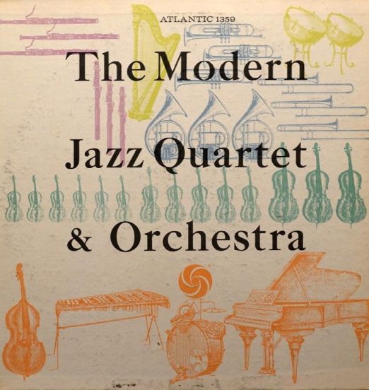 The Modern Jazz Quartet - The Modern Jazz Quartet & Orchestra - Atlantic LP