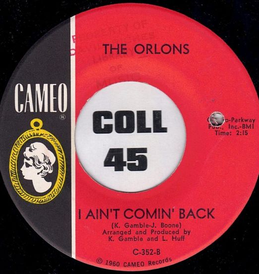 The Orlons - I Ain't Comin' Back b/w Come On Down Baby Baby - Cameo 7"