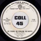 The Sensational Epics – Be Young, Be Foolish, Be Happy b/w You Warp My Mind Girl – Mercury DJ 7″