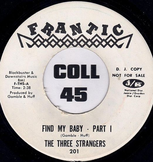 The Three Strangers - Find My Baby Part 1 b/w Blank - Frantic DJ 7"