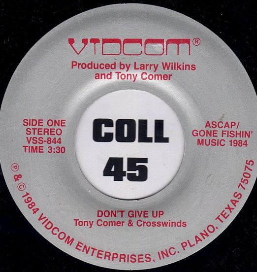 Tony Comer & Crosswinds - Don't Give Up b/w Stay With Me - VTDCOM 7"