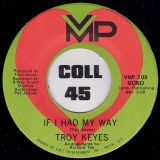 Troy Keyes – If I Had My Way b/w Instrumental – VMP 7″