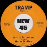 Wayne McGhie – Love Is The Answer b/w The Love You Save – Tramp GER 7″