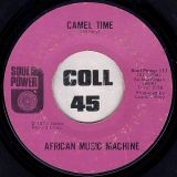 African Music Machine – Camel Time b/w Mr. Brown – Soul Power 7″