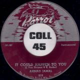 Ahmad Jamal – Excerpts From The Blues b/w It Could Happen To You – Parrot 7″