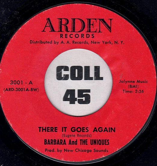 Barbara And The Uniques - There It Goes Again b/w What's The Use - Arden 7"
