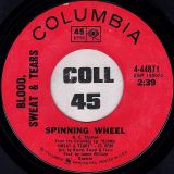 Blood, Sweat & Tears – Spinning Wheel b/w More And More – Columbia 7″