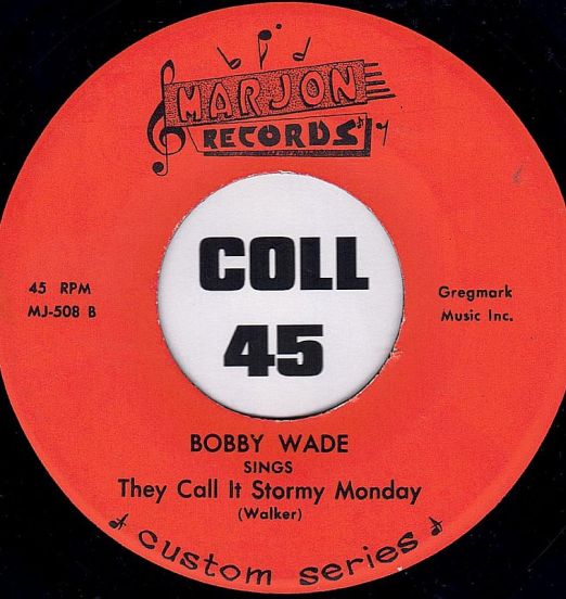 BobbyWade-TheyCallItStormyMondayB