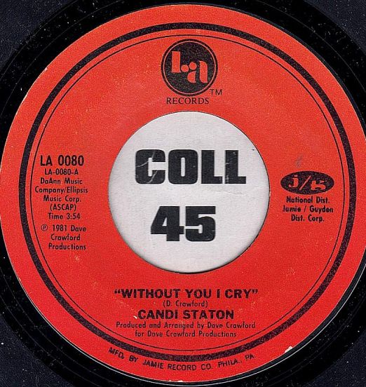 Candi Staton - Without You I Cry b/w Instrumental - LA 7"