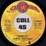 Curtis Mayfield – Kung Fu (Stereo) b/w Mono – Curtom DJ 7″