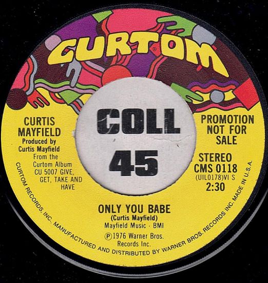 Curtis Mayfield - Only You Babe (Stereo) b/w Mono - Curtom DJ 7"