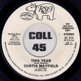 Curtis Mayfield – This Year b/w Mono – RSO DJ 7″