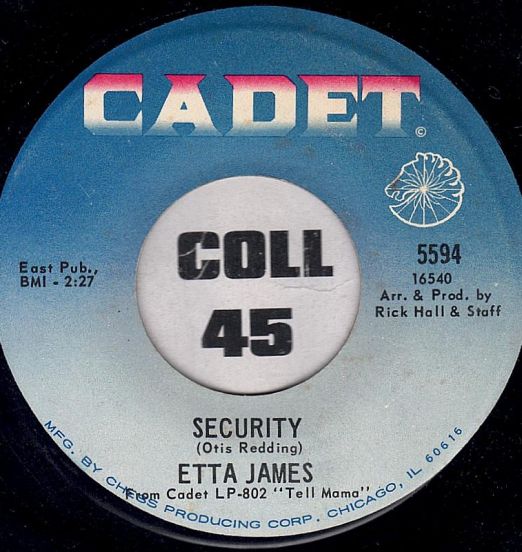 Etta James - Security b/w I'm Gonna Take What He's Got - Cadet 7"