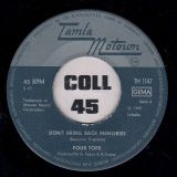 Four Tops – What Is A Man b/w Don’t Bring Back Memories – Motown 7″