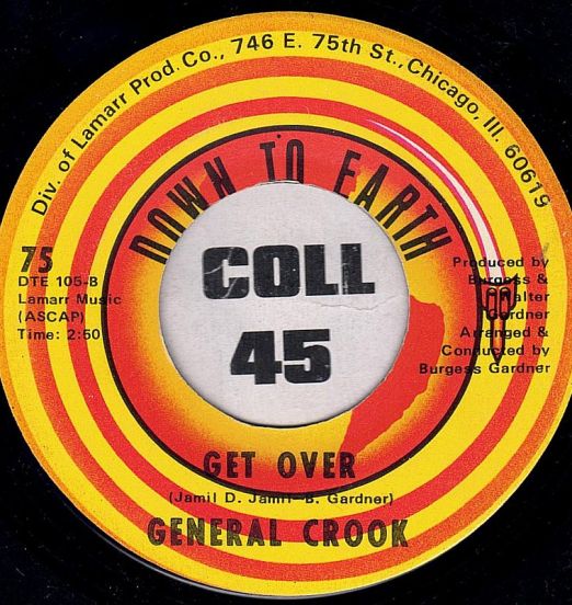 General Crook - Get Over b/w What I'm Getting Now & What I'm Used To Ain't The Same - Down To Earth 7"