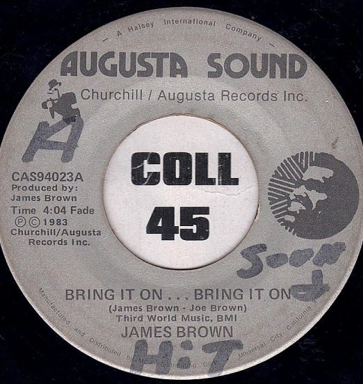 James Brown - Bring It On...Bring It On b/w The Night Time Is The Right Time - Augusta Sound 7"
