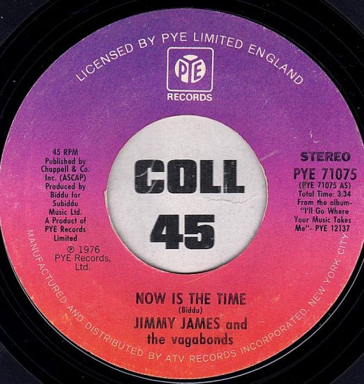 Jimmy James And The Vagabonds - Now Is The Time b/w Never Had This Dream Before - Pye 7"