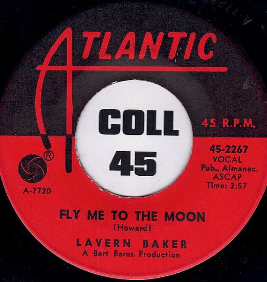 Lavern Baker - Fly Me To The Moon b/w Ain't Gonna Cry No More - Atlantic 7"